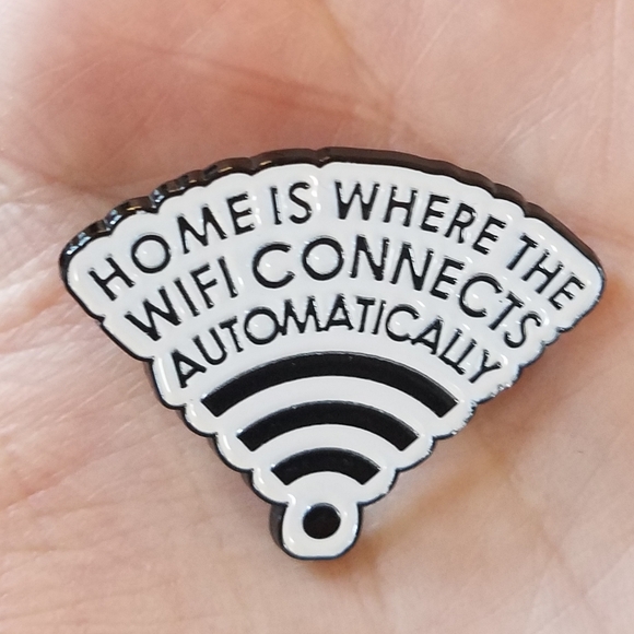 *2 for $13* Home is Where The Wifi Connects... Pin - Picture 4 of 8